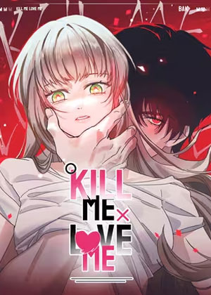 kill me love me